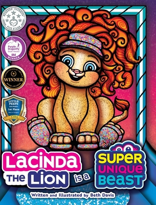 Lacinda the Lion Is a Super Unique Beast: An Em... 1965583059 Book Cover