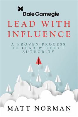 Lead with Influence: A Proven Process to Lead W... 1722506822 Book Cover