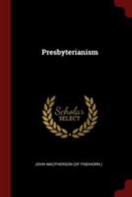 Presbyterianism 1376271559 Book Cover