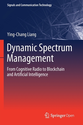 Dynamic Spectrum Management: From Cognitive Rad... 9811507783 Book Cover