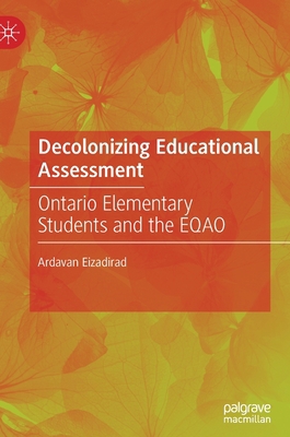 Decolonizing Educational Assessment: Ontario El... 3030274616 Book Cover