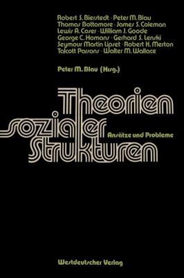 Theorien Sozialer Strukturen: Ansätze Und Probleme [German] 3531114441 Book Cover