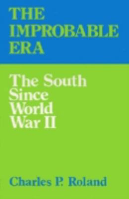 The Improbable Era: The South Since World War II 0813101395 Book Cover