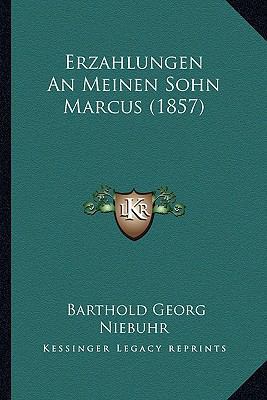 Erzahlungen An Meinen Sohn Marcus (1857) [German] 1168317142 Book Cover