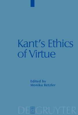 Kant's Ethics of Virtue 3110177285 Book Cover
