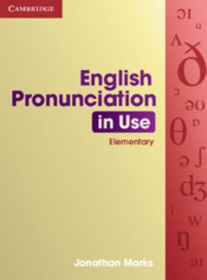English Pronunciation in Use Elementary 0521672627 Book Cover