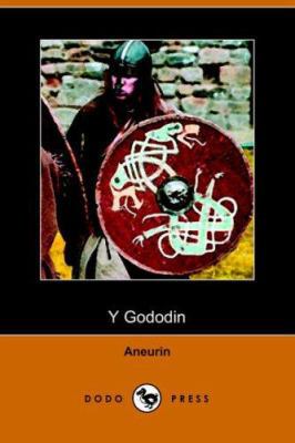 Y Gododin: A Poem of the Battle of Cattraeth (D... 1406508853 Book Cover