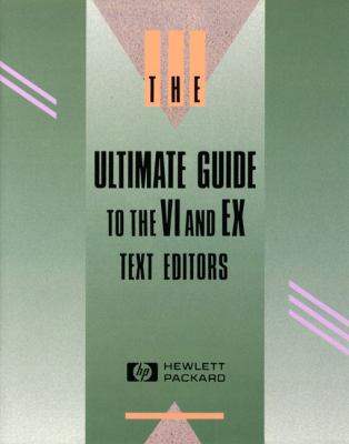 Ultimate Guide to the VI and X Text Editors 0805344608 Book Cover