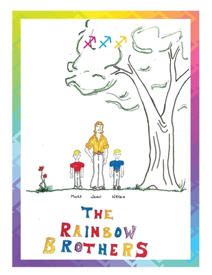 The Rainbow Brothers: On Three Adventure-Nevers... 1636496970 Book Cover