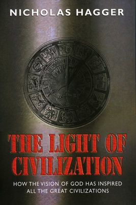 The Light of Civilization: How the Vision of Go... 1905047630 Book Cover