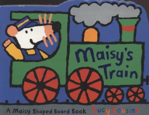 Maisy's Train 1406319031 Book Cover