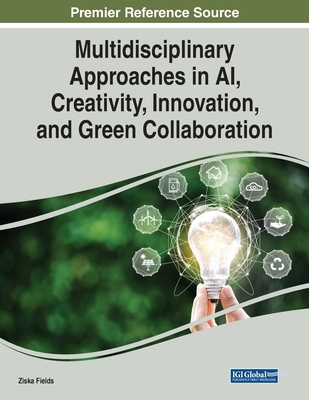 Multidisciplinary Approaches in AI, Creativity,... 1668463679 Book Cover