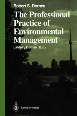 The Professional Practice of Environmental Mana... 1461281725 Book Cover