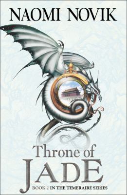 temeraire_the_throne_of_jade B00BG73EBI Book Cover