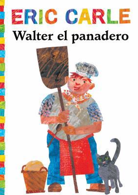 Walter el Panadero = Walter the Baker [Spanish] 1534432817 Book Cover