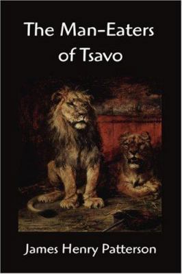 The Man-Eaters of Tsavo and Other East African ... 1599867052 Book Cover