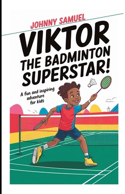 Viktor the Badminton Superstar!: A Fun and Insp...            Book Cover