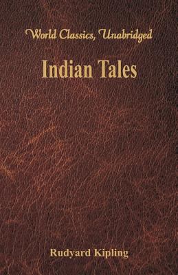 Indian Tales (World Classics, Unabridged) 9386686023 Book Cover