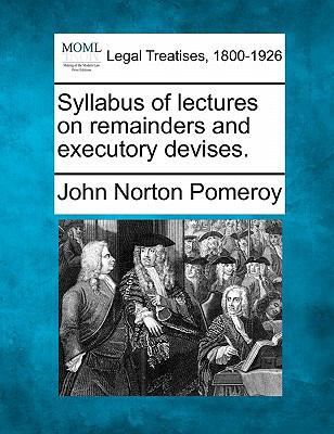 Syllabus of Lectures on Remainders and Executor... 1240055102 Book Cover