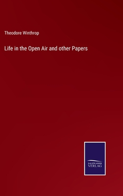 Life in the Open Air and other Papers 3375033273 Book Cover