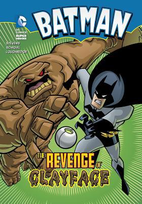 Batman: The Revenge of Clayface 1434211495 Book Cover