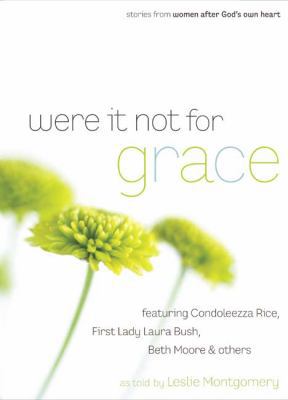 Were It Not for Grace: Stories from Women After... 0805431780 Book Cover