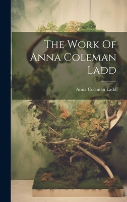 The Work Of Anna Coleman Ladd 1019368926 Book Cover