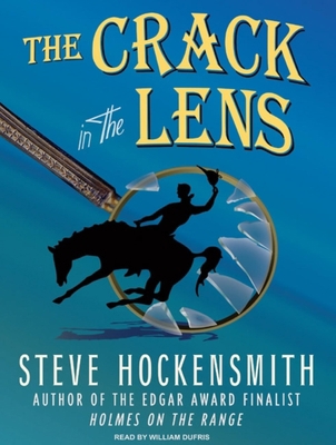 The Crack in the Lens: A ""holmes on the Range"... 1400112826 Book Cover