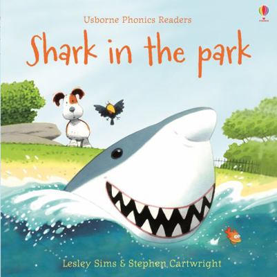 Shark in the Park - Phonics Readers 1474970117 Book Cover