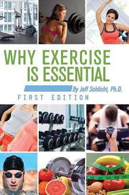 Why Exercise is Essential 1516552679 Book Cover