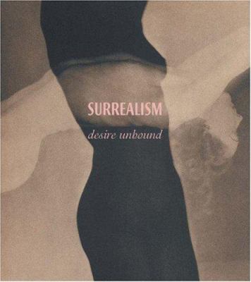 Surrealism: Desire Unbound 0691123365 Book Cover