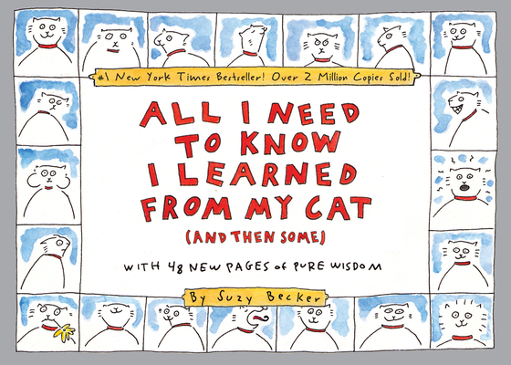 All I Need to Know I Learned from My Cat (and T... 0761147667 Book Cover