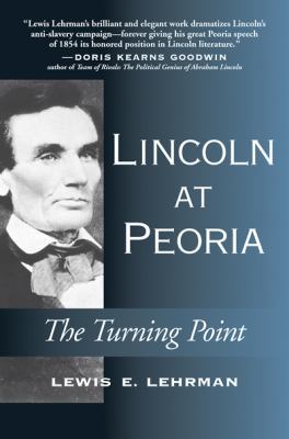 Lincoln at Peoria: The Turning Point 0811703614 Book Cover