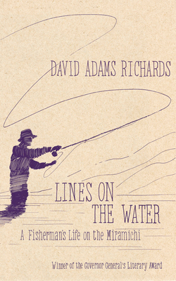 Lines on the Water: A Fisherman's Life on the M... 038569055X Book Cover