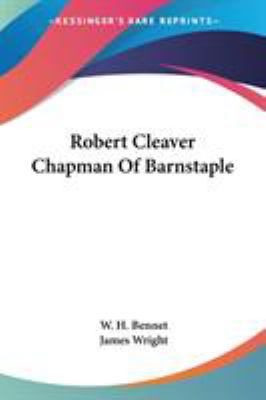 Robert Cleaver Chapman Of Barnstaple 0548305528 Book Cover