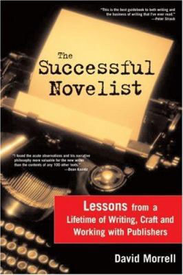 The Successful Novelist: A Lifetime of Lessons ... 1402210558 Book Cover