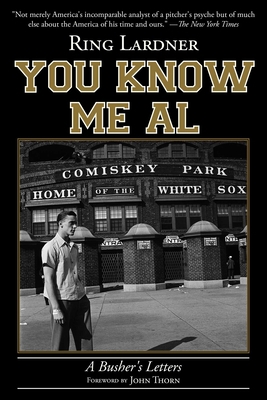 You Know Me Al: A Busher's Letters 1613216939 Book Cover