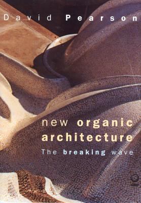 New Organic Architecture: The Breaking Wave 0520232887 Book Cover