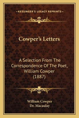 Cowper's Letters: A Selection From The Correspo... 1165908077 Book Cover