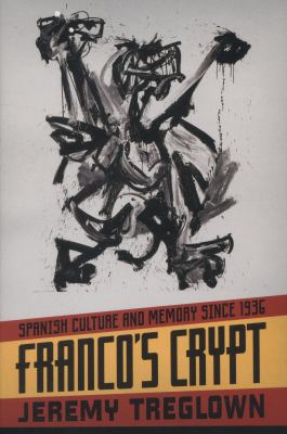 Franco's Crypt: Spanish Culture and Memory Sinc... 0374108420 Book Cover