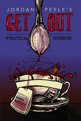 Jordan Peele's Get Out: Political Horror 0814214274 Book Cover