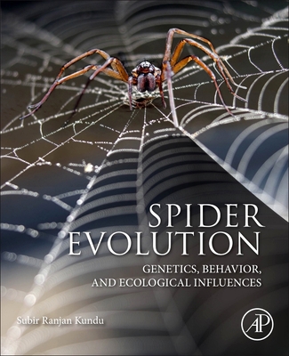 Spider Evolution: Genetics, Behavior, and Ecolo... 0323900410 Book Cover