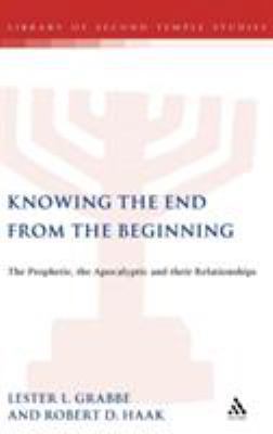 Knowing the End from the Beginning: The Prophet... 0567084728 Book Cover