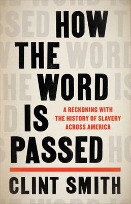 How the Word Is Passed: A Reckoning with the Hi... 0349701172 Book Cover
