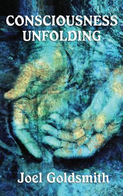 Consciousness Unfolding 1515429245 Book Cover