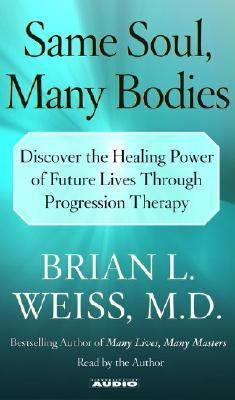 Same Soul, Many Bodies: Discover the Healing Po... 0743538323 Book Cover