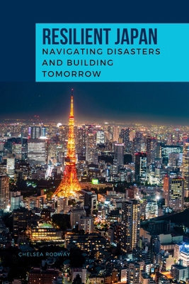 RESILIENT JAPAN Navigating Disasters and Buildi... 3851302788 Book Cover