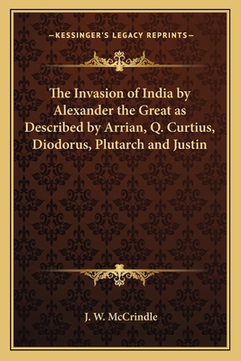 The Invasion of India by Alexander the Great as... 1162634758 Book Cover
