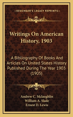 Writings on American History, 1903: A Bibliogra... 1164255649 Book Cover