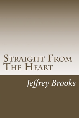 Straight From The Heart 1517429579 Book Cover